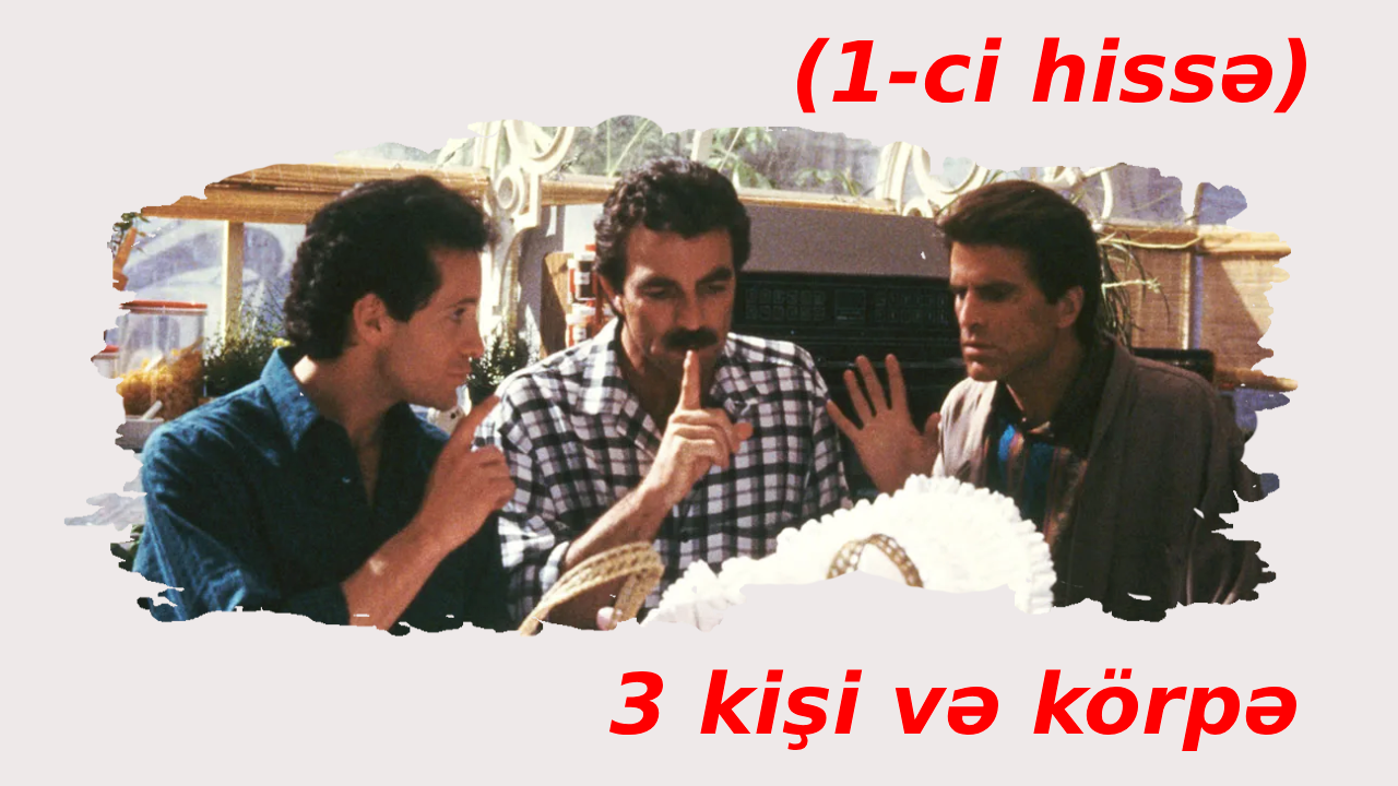 3 kişi və körpə (1987)