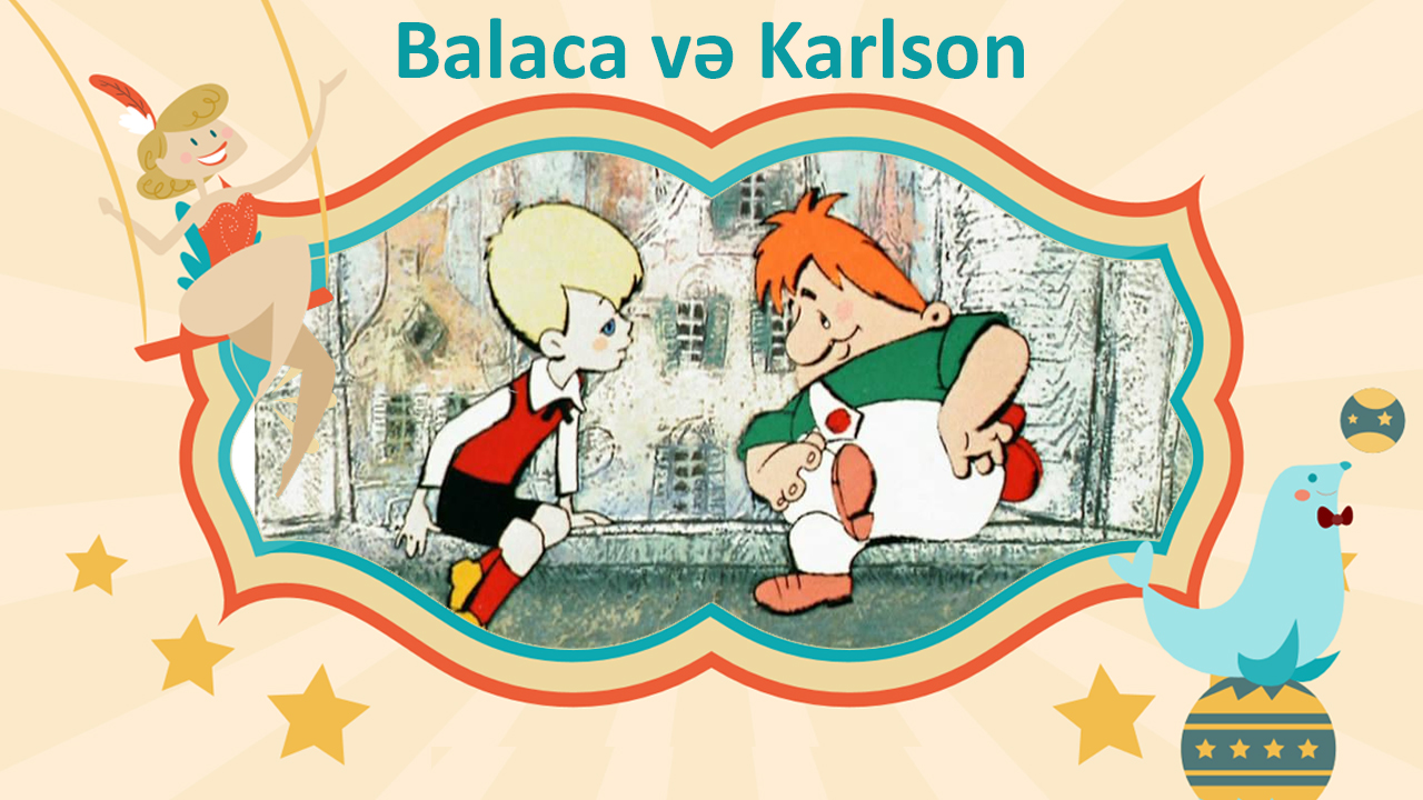 Balaca və Karlson 