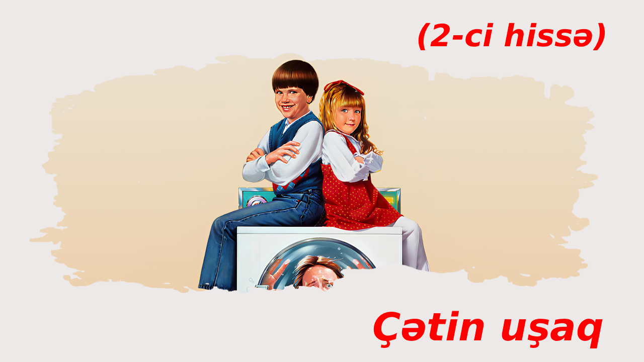 Çətin uşaq 2 (1991)