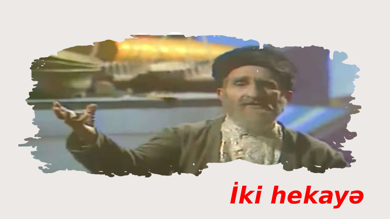 İki hekayə