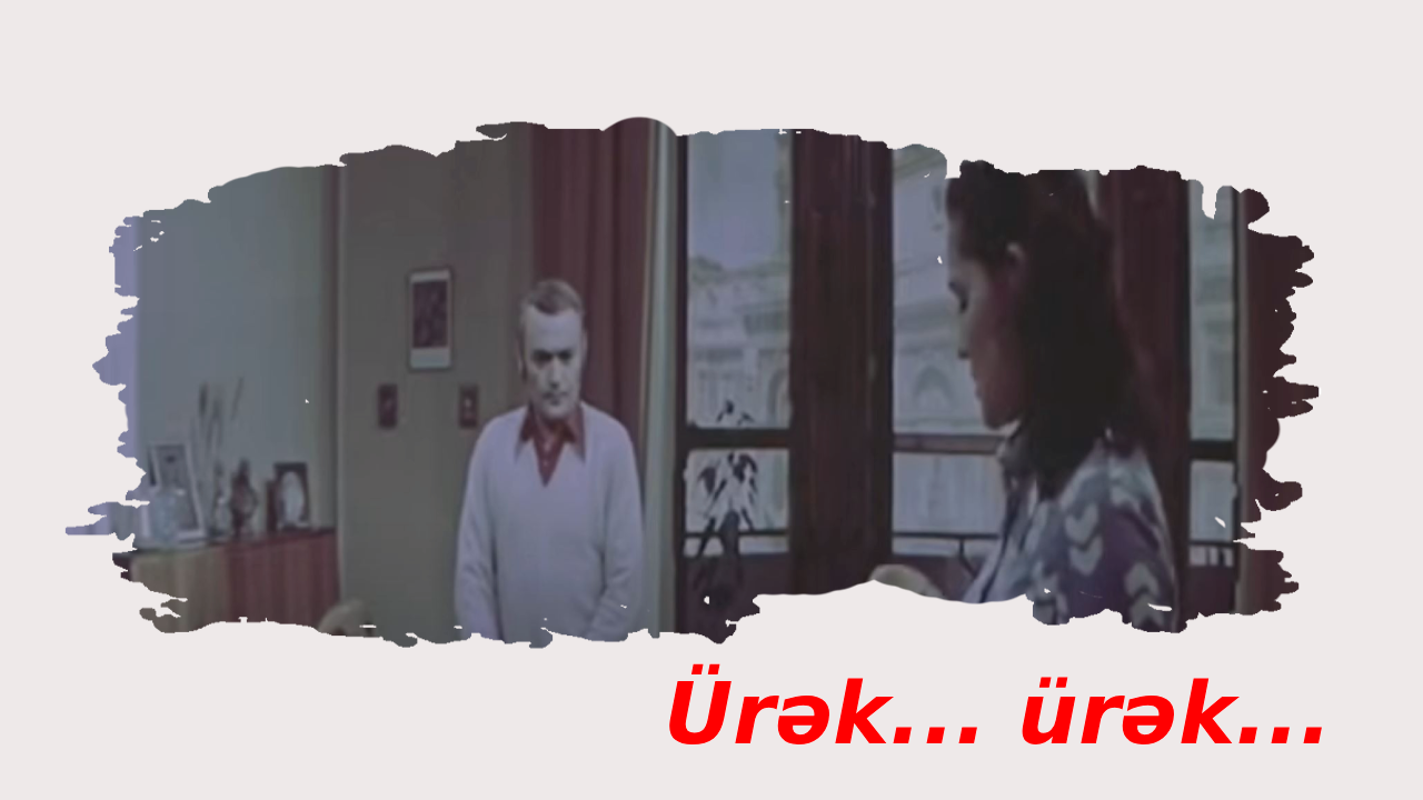 Ürək... ürək... (1976)