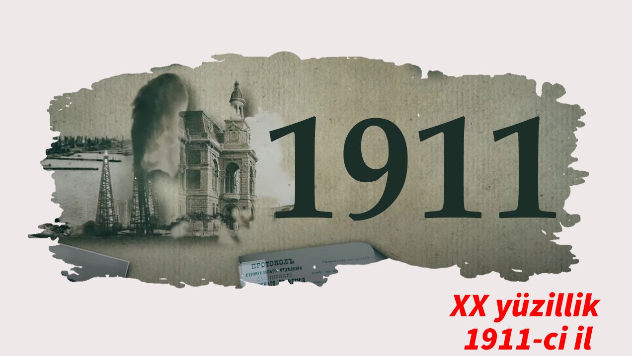 XX yüzillik. Faktlar, hadisələr və insanlar - 1911-ci il